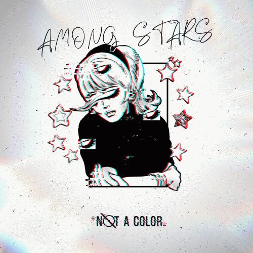 Not A Color : Among Stars